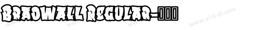 Bradwall Regular字体转换